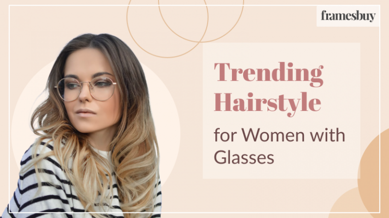 Hairstyles for women with glasses